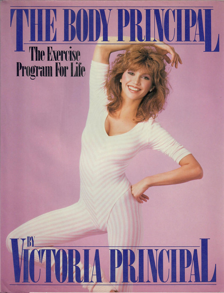 The Body Principal: The Exercise Program for Life