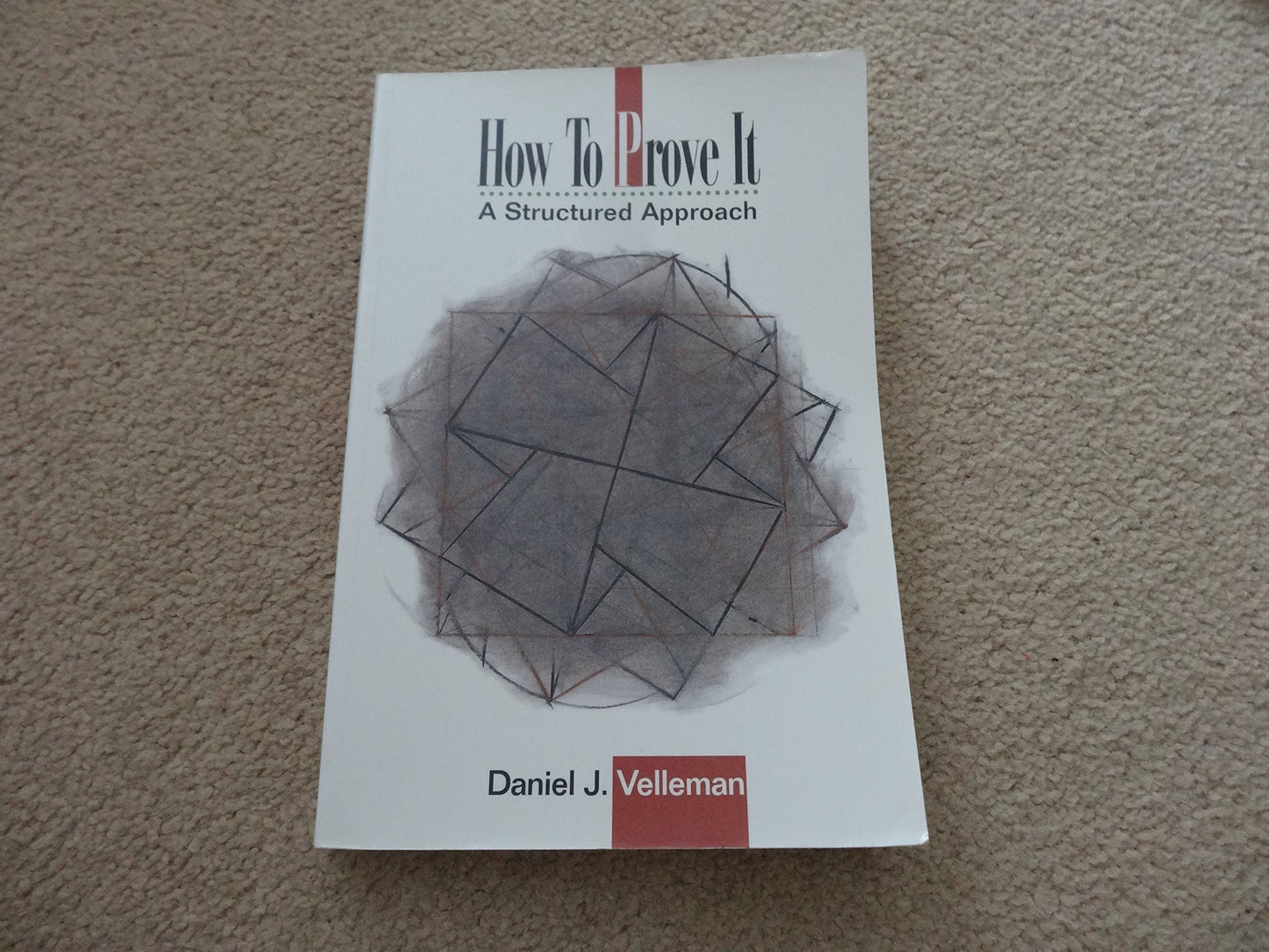How to Prove It: A Structured Approach by Velleman, Daniel J