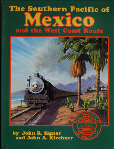 The Southern Pacific of Mexico and the West Coast Route