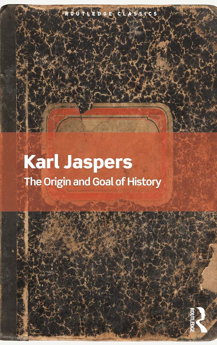 The Origin and Goal of History (Routledge Classics)