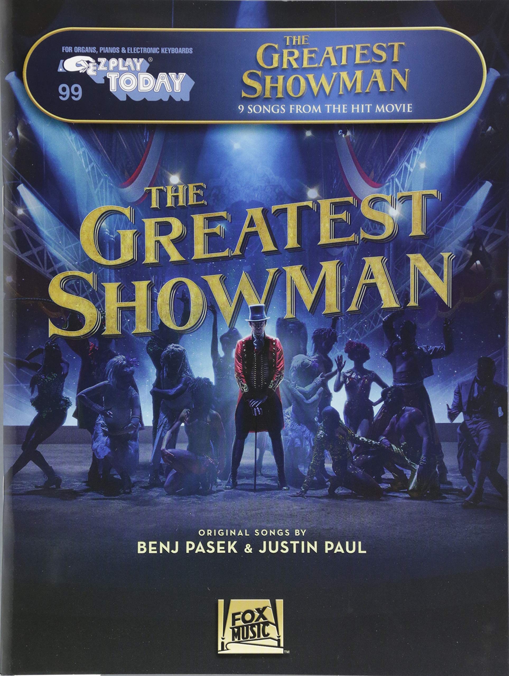 The Greatest Showman - E-Z Play Today #99  Easy Piano Songbook with 9 Hit Songs  Beginner Friendly Sheet Music for Keyboard, Organ and Piano  Hal Leonard Movie Musical Collection