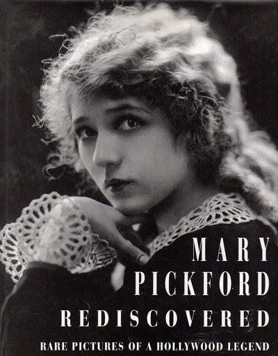 Mary Pickford Rediscovered