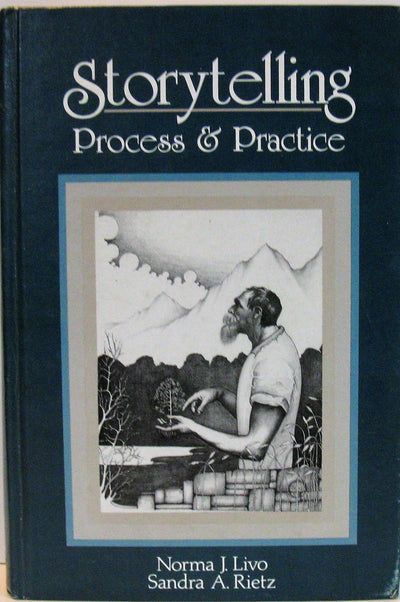 Storytelling: Process and Practice by Livo, Norma J.