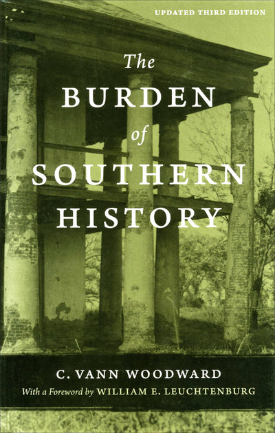 The Burden of Southern History (Southern Literary Studies)