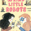 Weird Little Robots