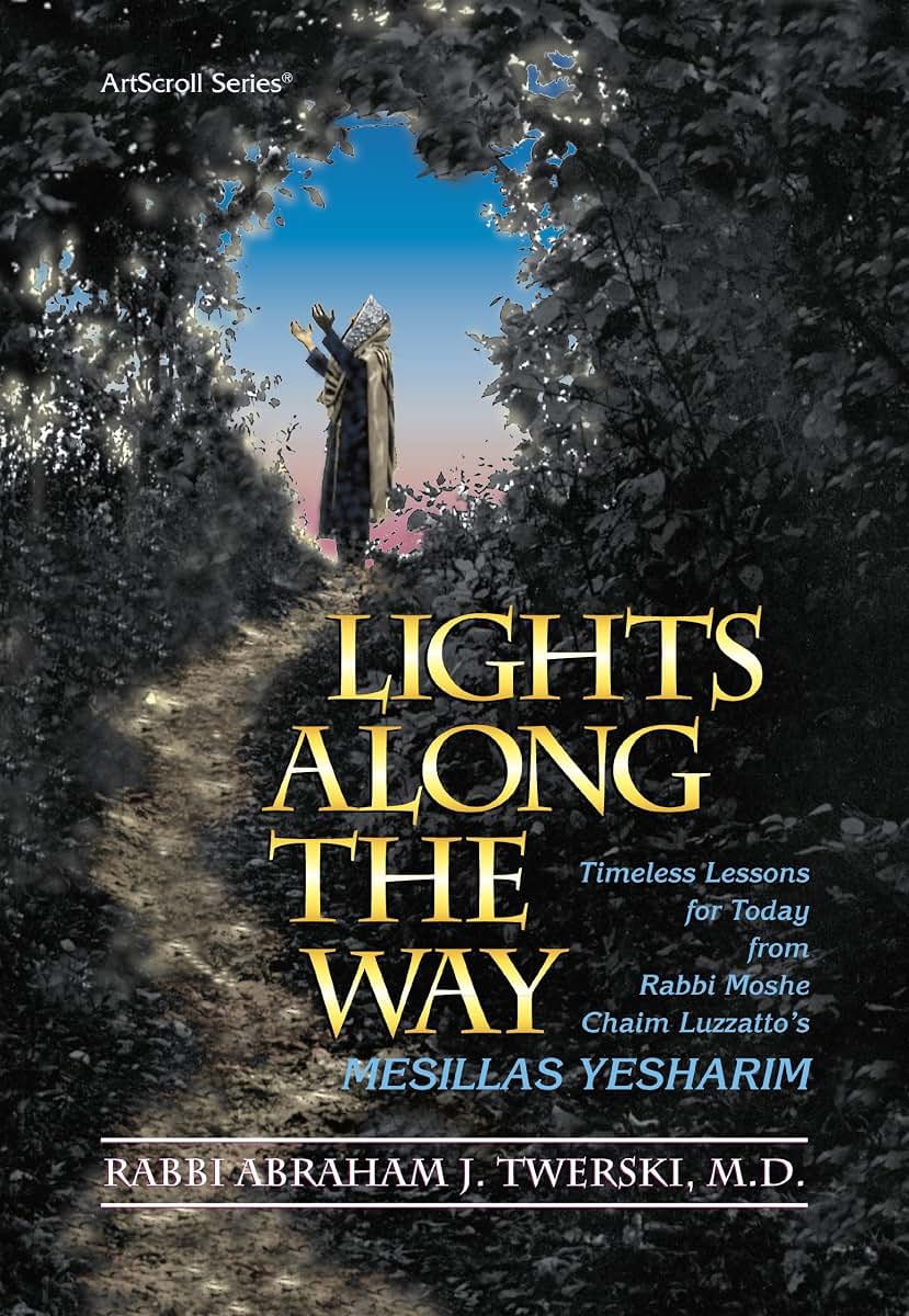 Lights Along the Way - Mesillas Yesharim: Timeless Lessons for Today (English, Hebrew and Hebrew Edition)