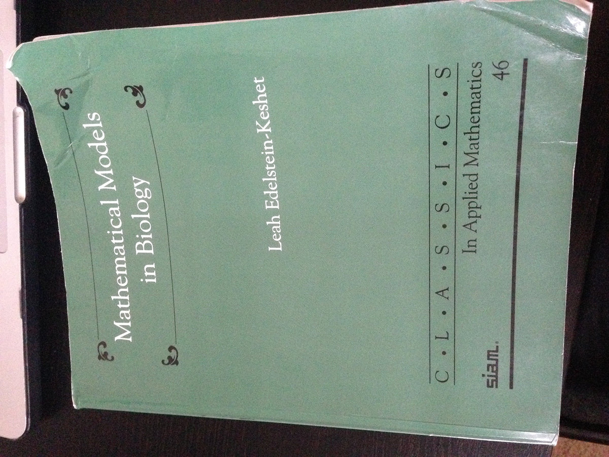 Mathematical Models in Biology (Classics in Applied Mathematics, Series Number 46)