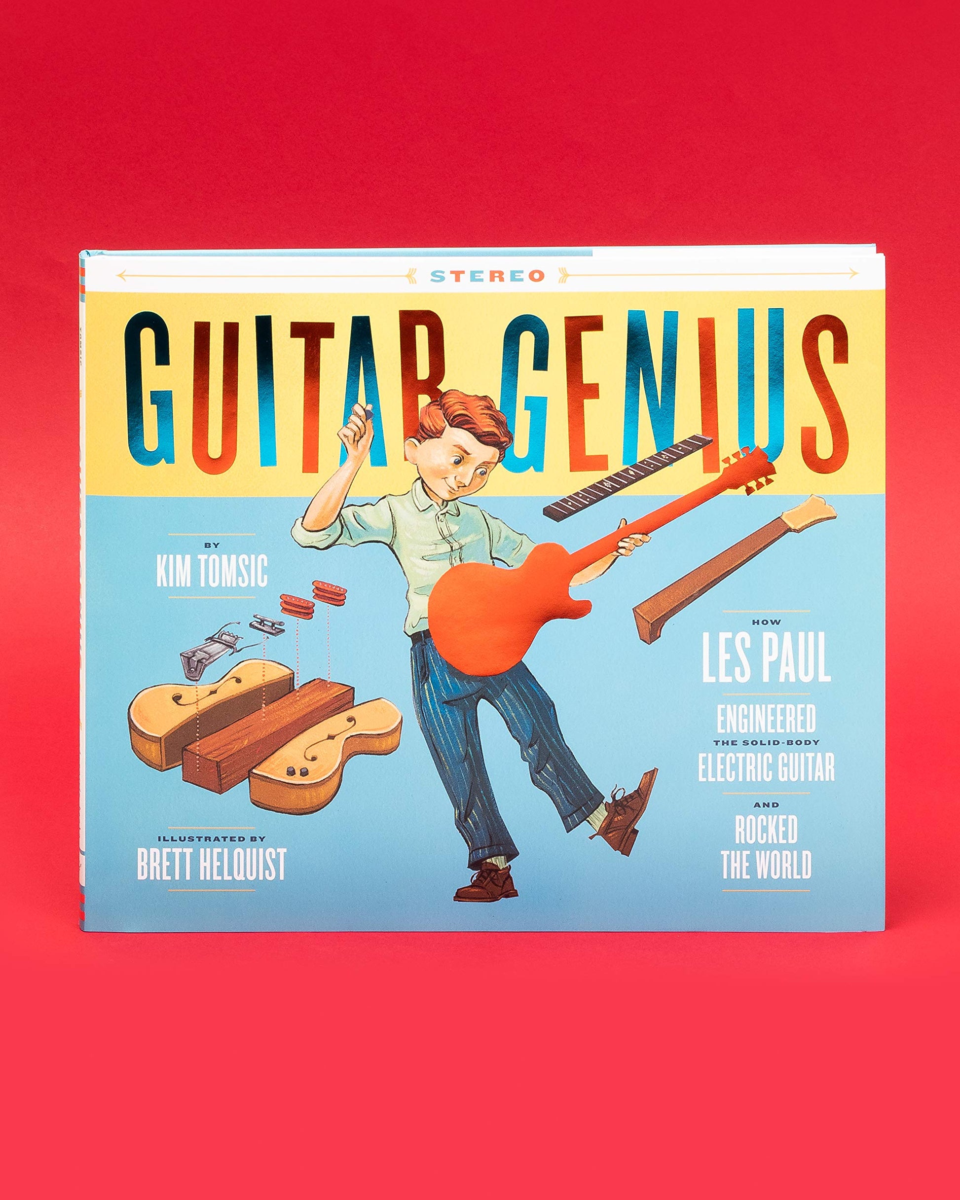 Guitar Genius: How Les Paul Engineered the Solid-Body Electric Guitar and Rocked the World (Childrens Music Books, Picture Books, Guitar Books, Music Books for Kids)