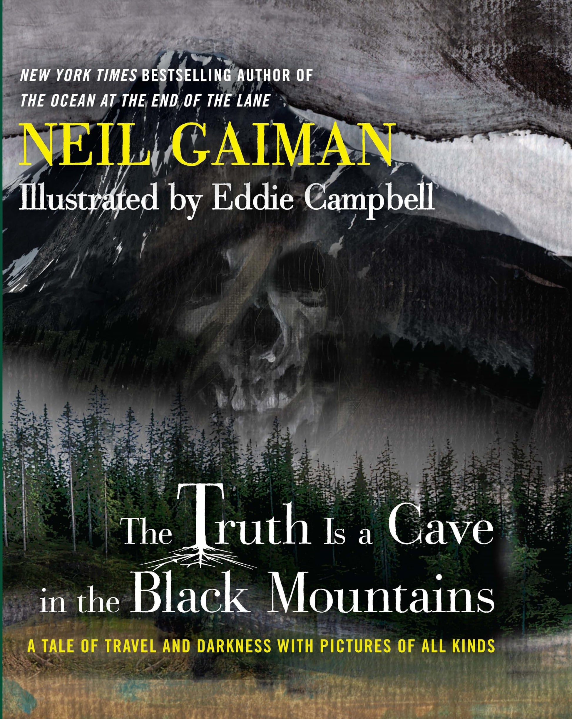 The Truth Is a Cave in the Black Mountains: A Tale of Travel and Darkness with Pictures of All Kinds