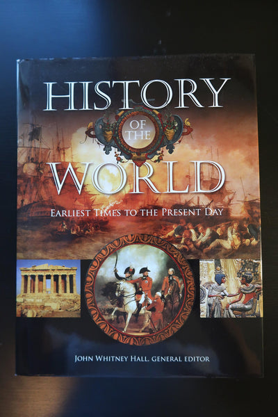 History Of The World: Earliest Times to the Present Day