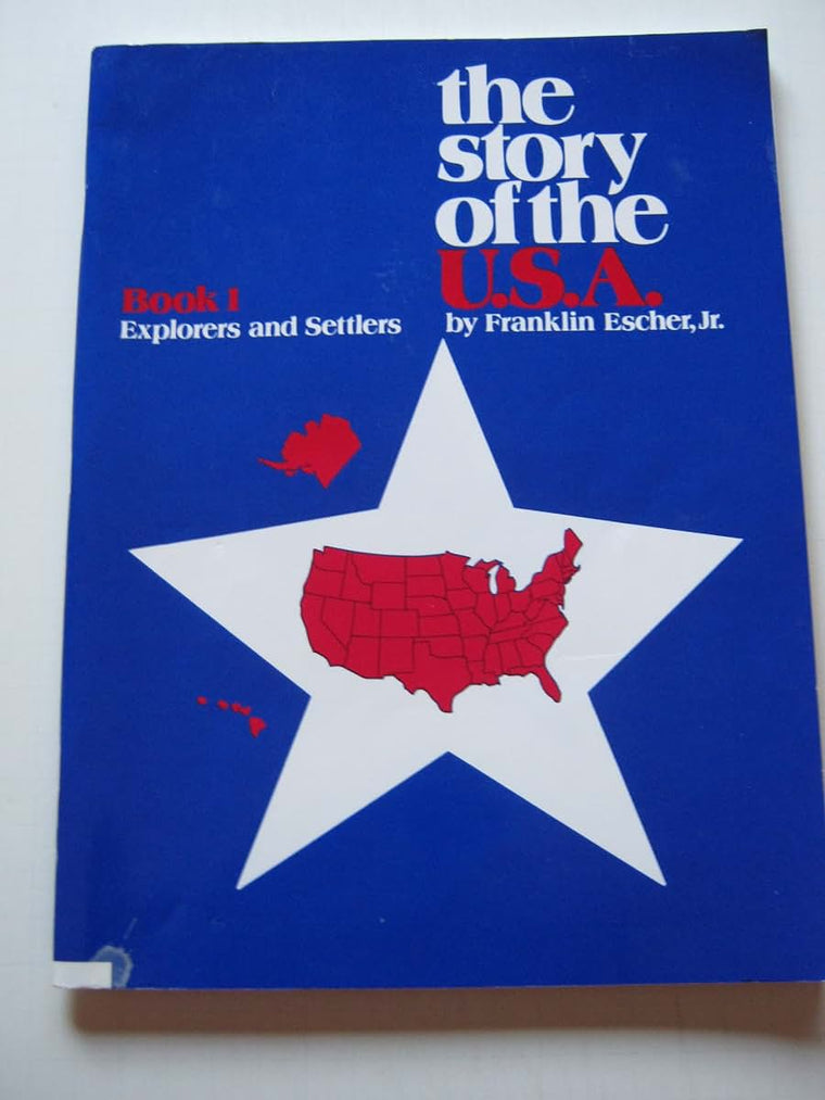 Story of the U.S.A.: Book 1 Student Explorers And Settlers