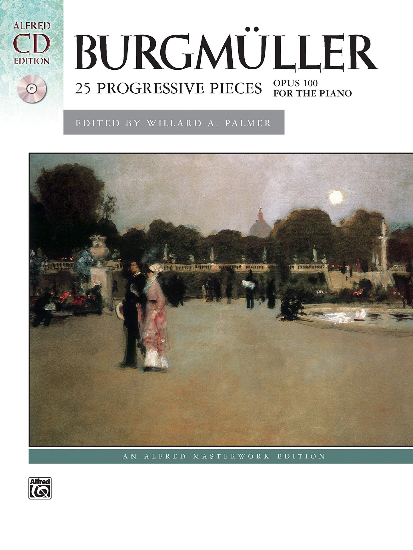 Burgmller -- 25 Progressive Pieces, Op. 100: Book & CD (Alfred Masterwork CD Edition)