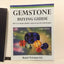 Gemstone Buying Guide: How to Evaluate, Identify, Select & Care for Colored Gems
