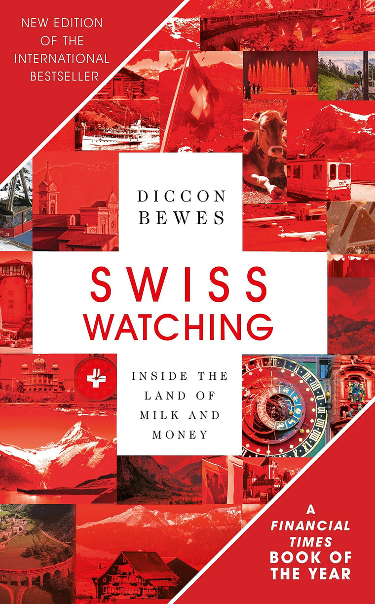 Swiss Watching, 3rd Edition: Inside the Land of Milk and Honey