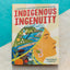 Indigenous Ingenuity: A Celebration of Traditional North American Knowledge