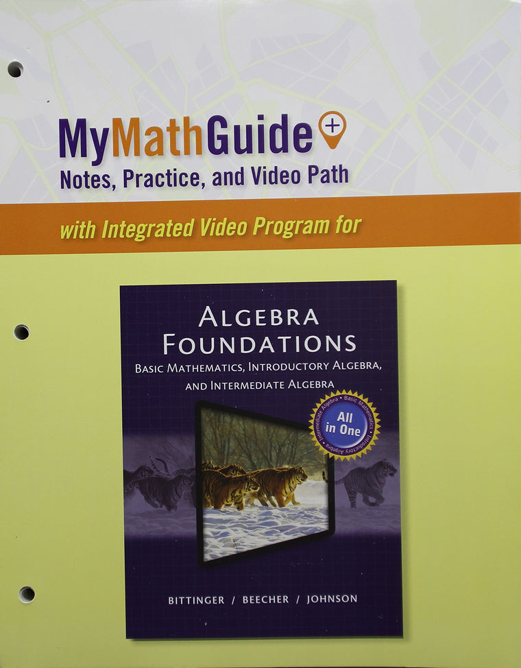 MyMathGuide for Algebra Foundations: Basic Mathematics, Introductory Algebra, and Intermediate Algebra