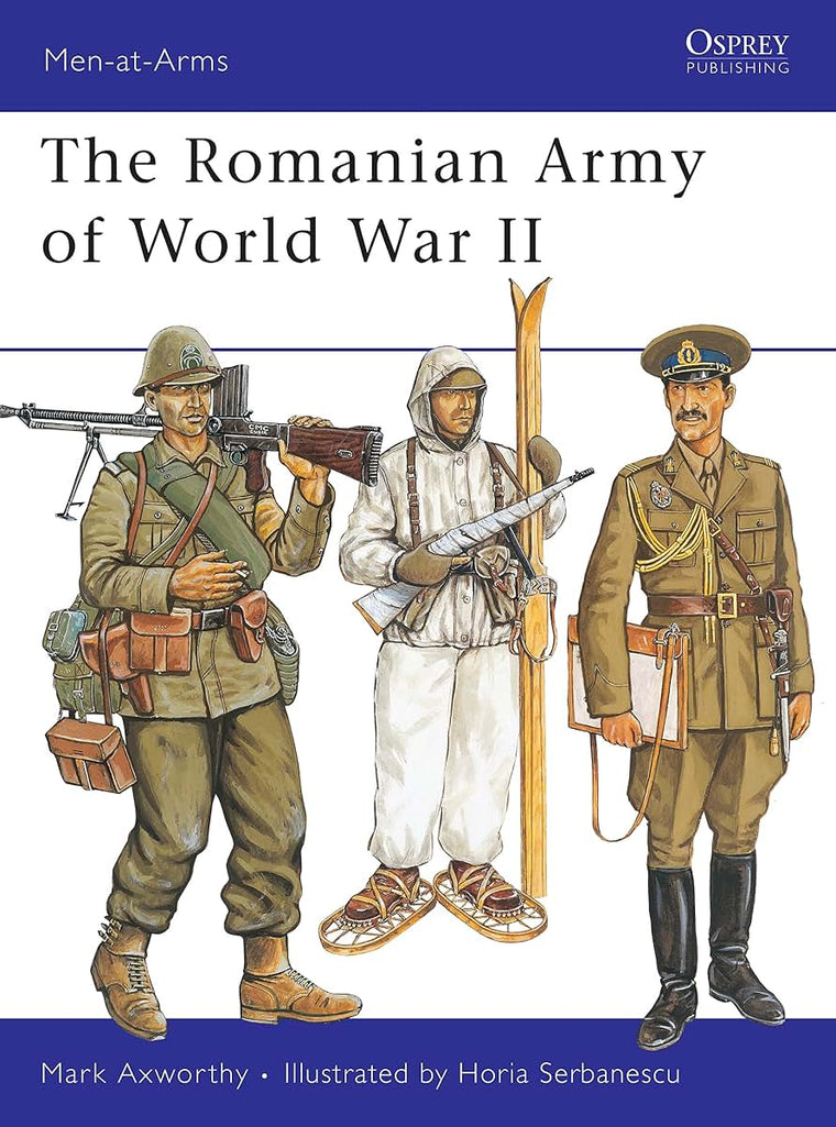 The Romanian Army of World War II (Men-at-Arms, No. 246)