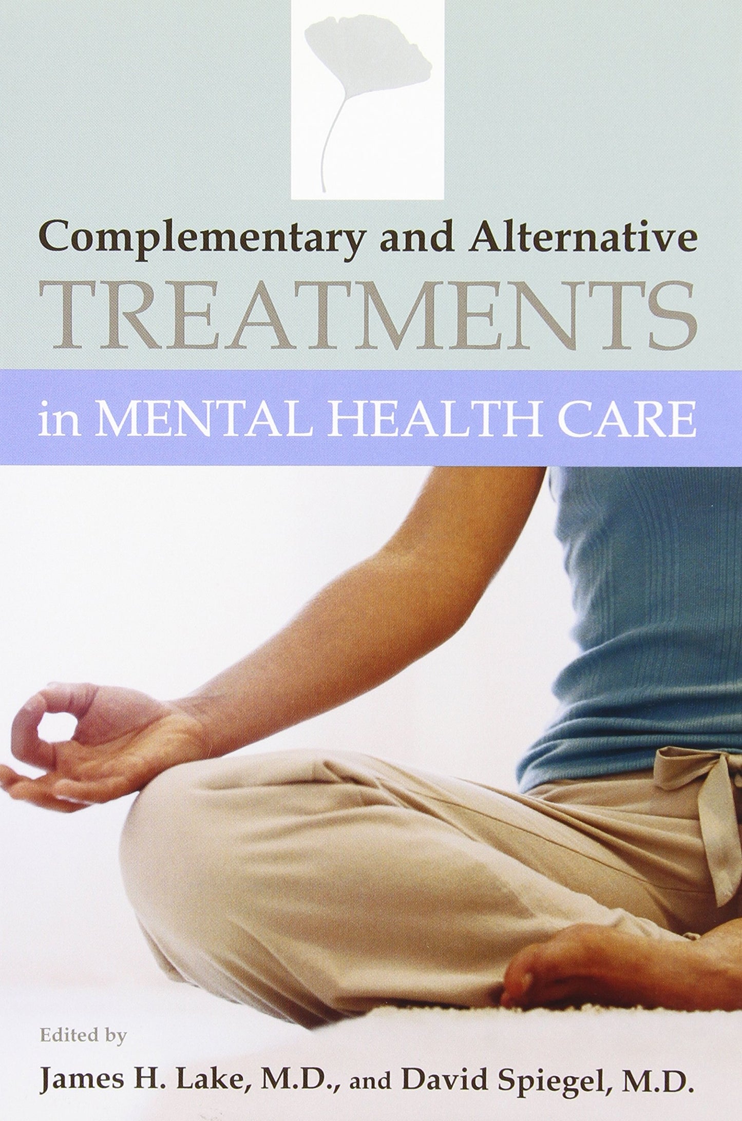 Complementary And Alternative Treatments in Mental Health Care