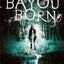 Bayou Born (The Foundling Series)