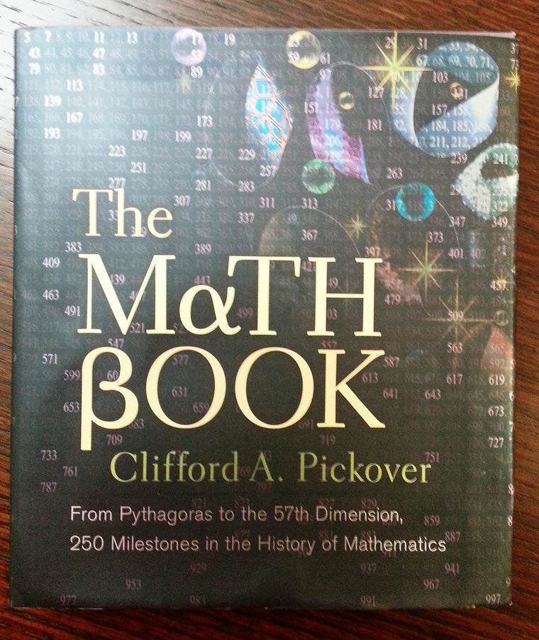 The Math Book: From Pythagoras to the 57th Dimension, 250 Milestones in the History of Mathematics (Union Square & Co. Milestones)