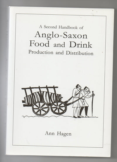 A Second Handbook of Anglo-Saxon Food and Drink