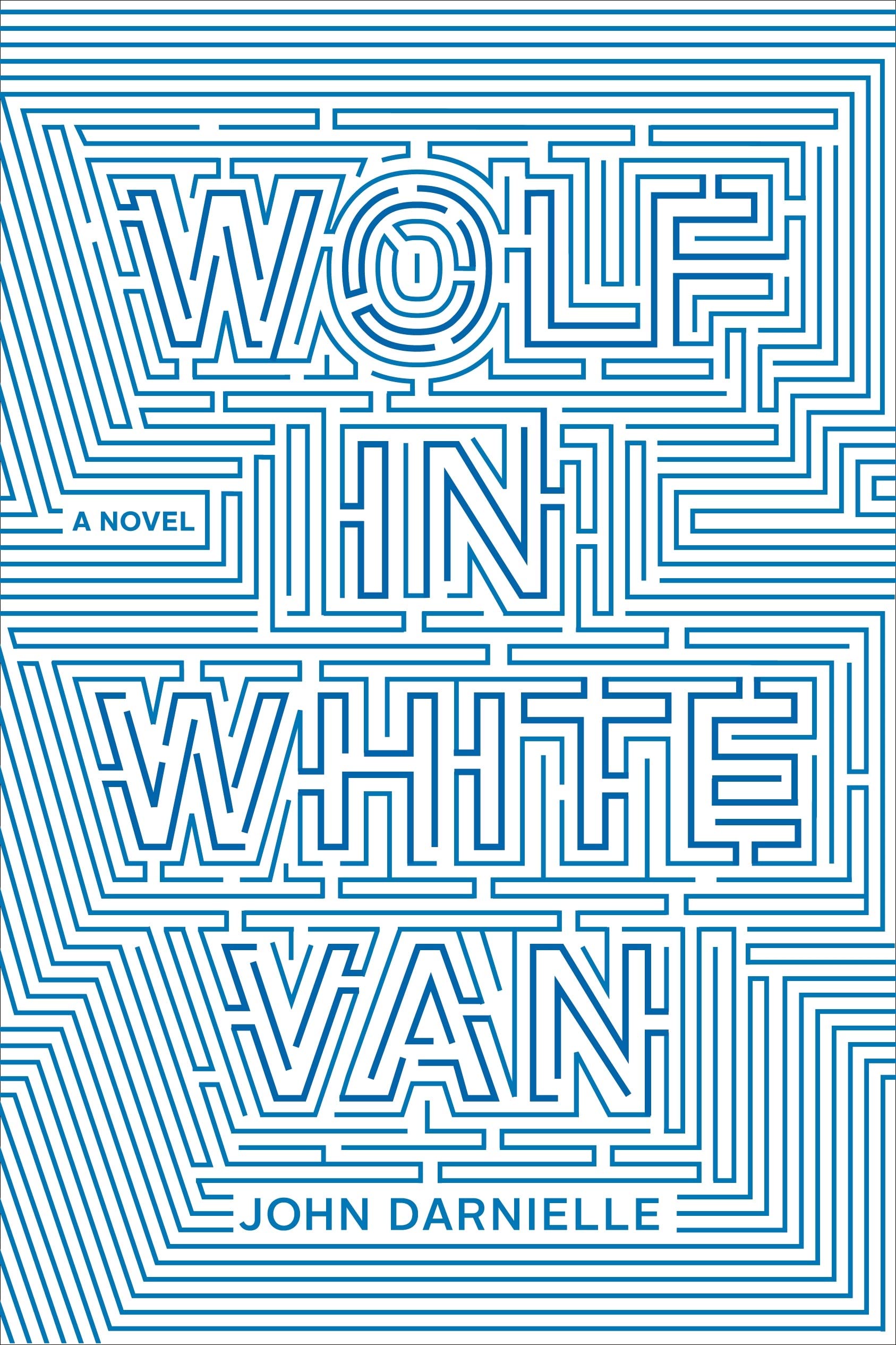 Wolf in White Van: A Novel