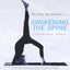 Awakening the Spine: Yoga for Health, Vitality and Energy