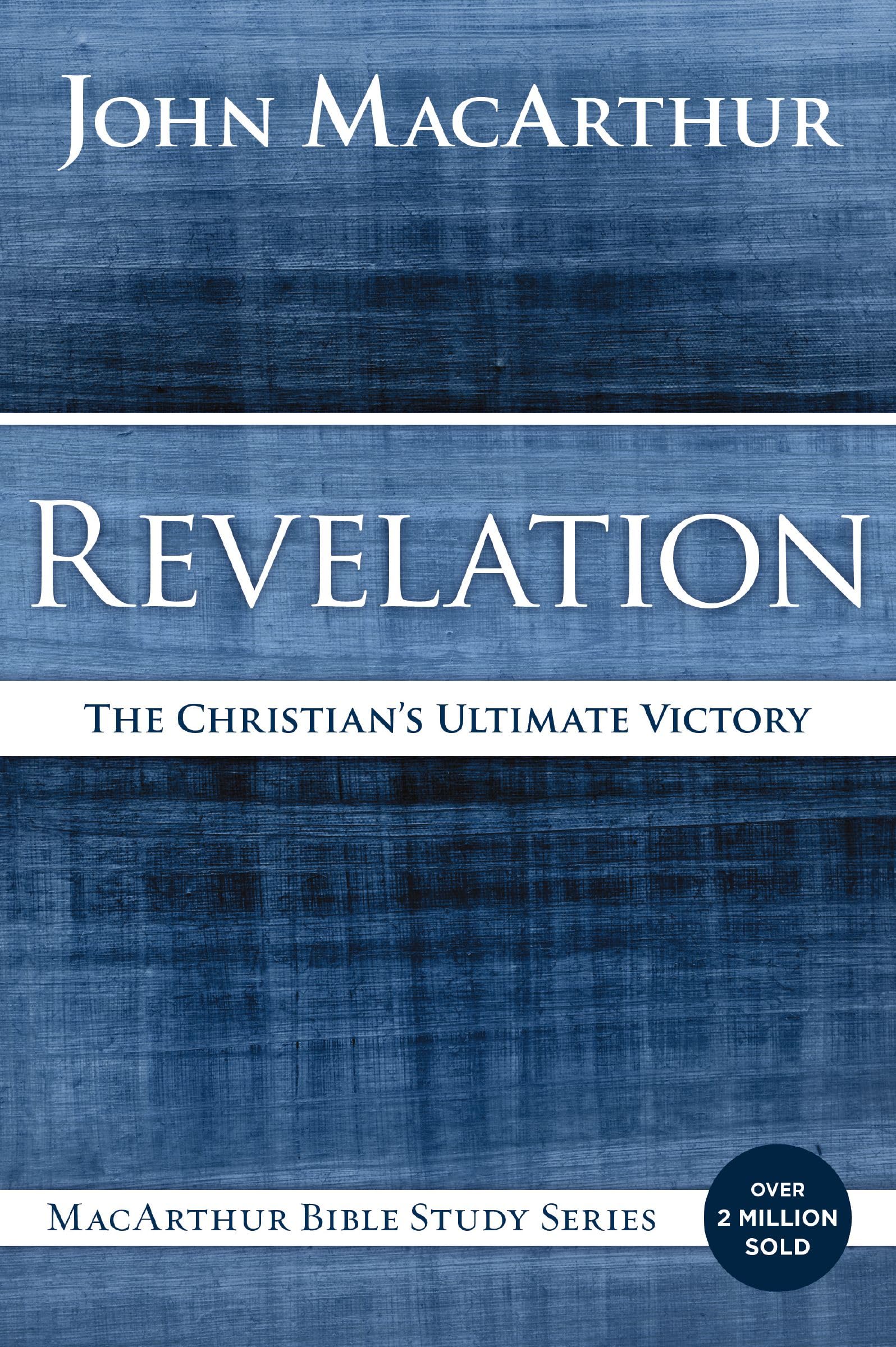 Revelation: The Christian's Ultimate Victory (MacArthur Bible Studies)