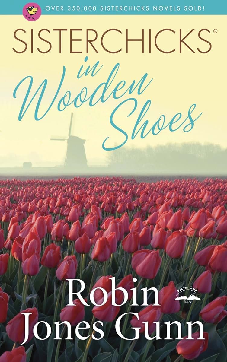 Sisterchicks in Wooden Shoes (Sisterchicks Series #8)