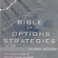 Bible of Options Strategies, The: The Definitive Guide for Practical Trading Strategies