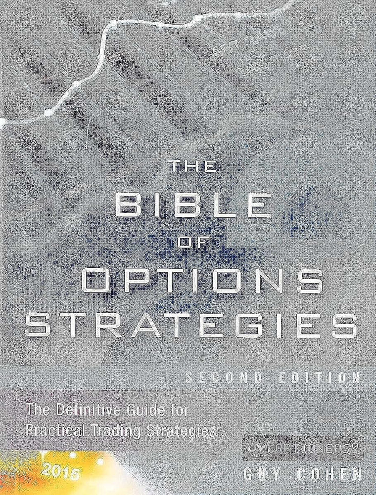 Bible of Options Strategies, The: The Definitive Guide for Practical Trading Strategies