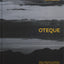 Oteque: Ideas, Principles, Recipes, Stories and Connections [A Cookbook]