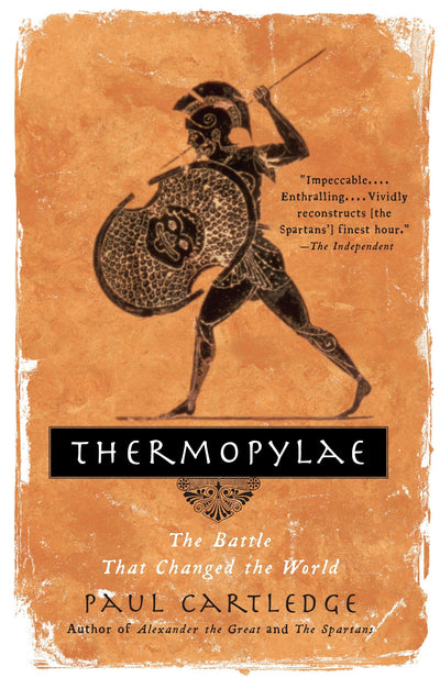 Thermopylae: The Battle That Changed the World by Cartledge