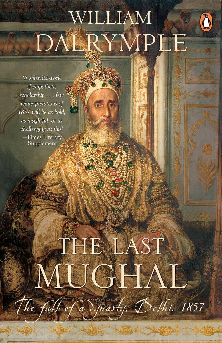 The Last Mughal the fall of Delhi, 1857