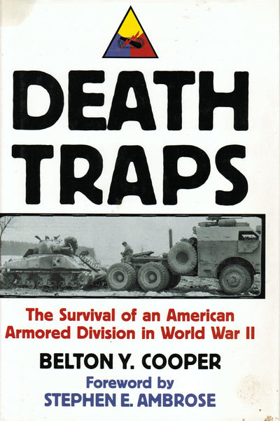 Death Traps: The Survival of an American Armored Division in World War II