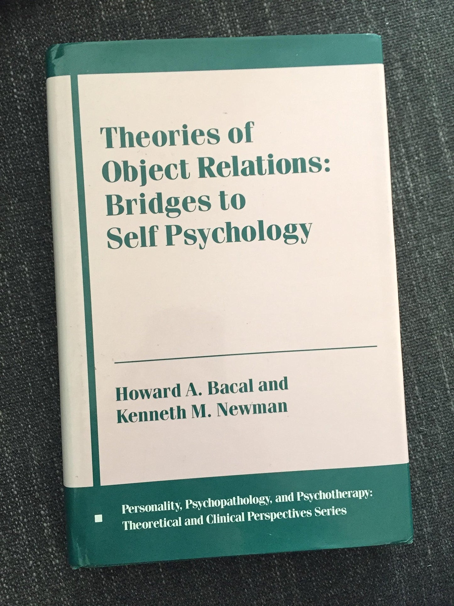 Theories of Object Relations: Bridges to Self Psychology by