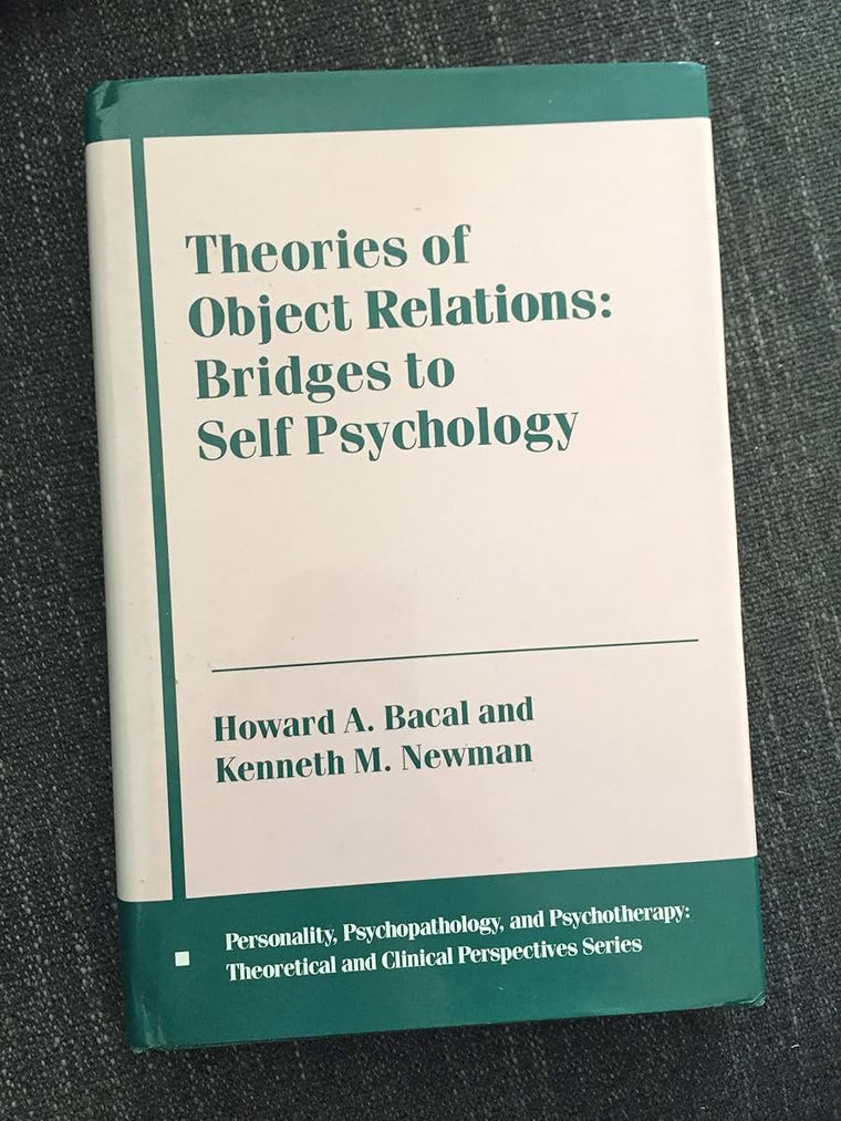 Theories of Object Relations: Bridges to Self Psychology by