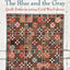 The Blue and the Gray: Quilt Patterns using Civil War Fabrics