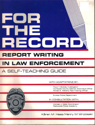 For the Record: Report Writing in Law Enforcement