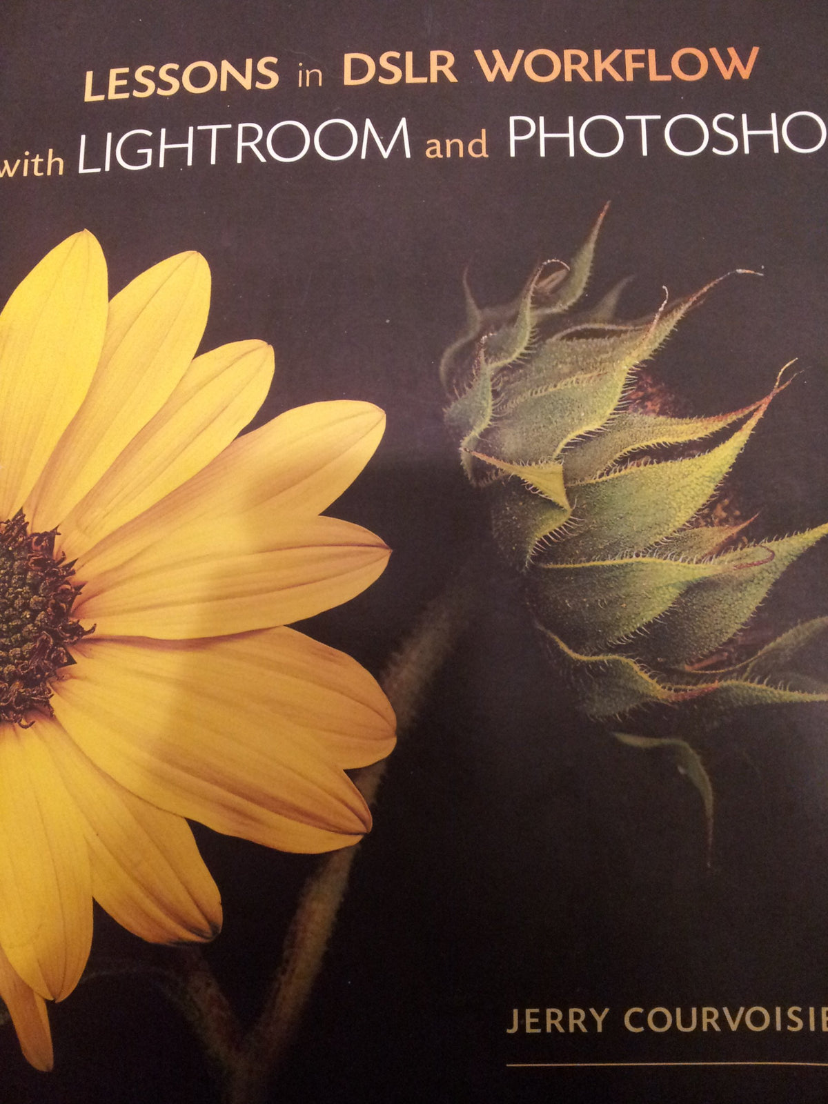 Lessons in Digit DSLR Workflow with Lightroom and Photoshop