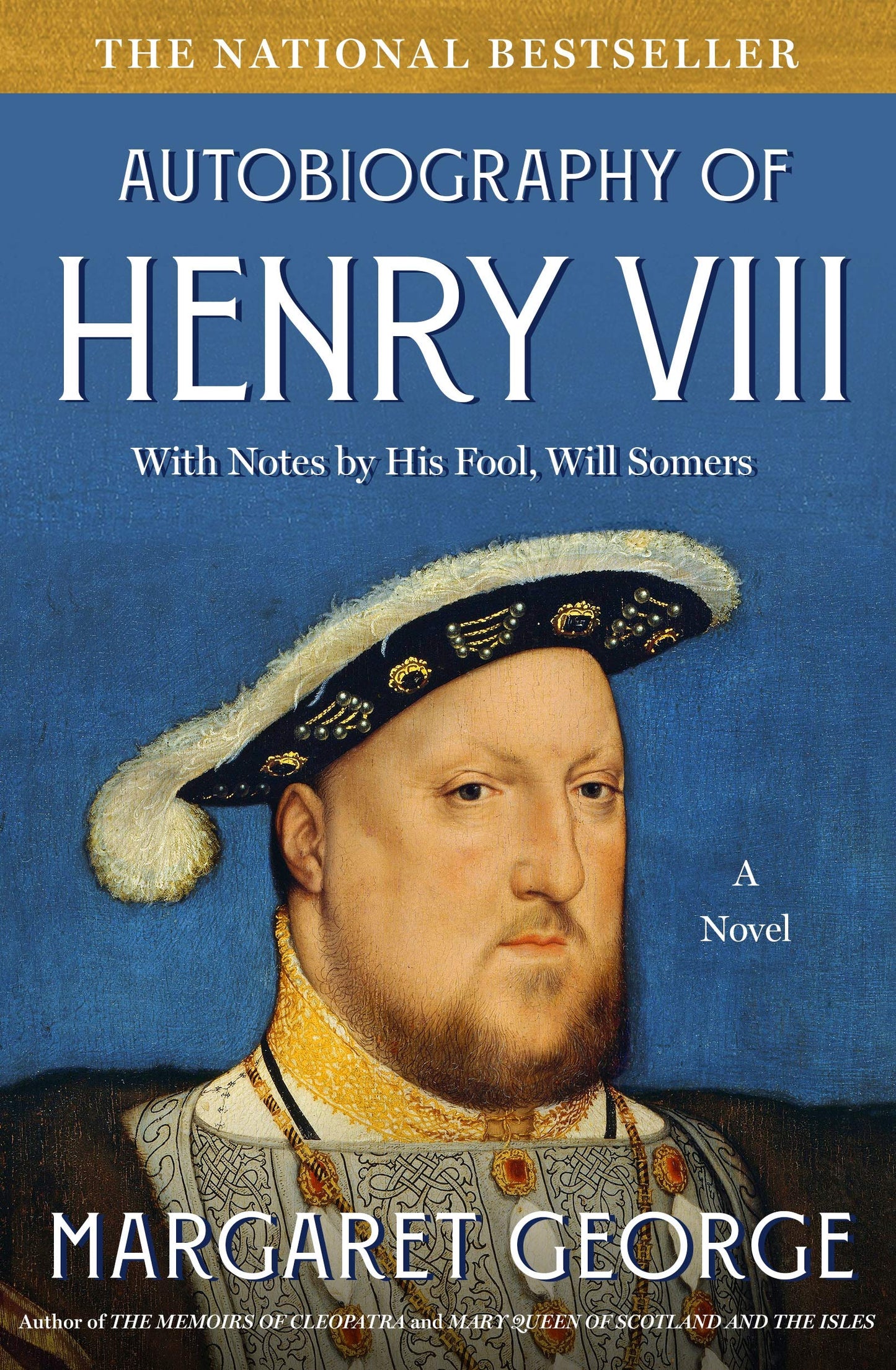 The Autobiography of Henry VIII: With Notes by His Fool, Wil
