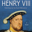 The Autobiography of Henry VIII: With Notes by His Fool, Will Somers: A Novel