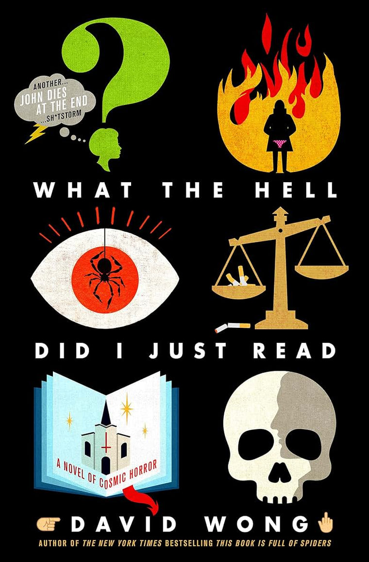 What the Hell Did I Just Read: A Novel of Cosmic Horror (John Dies at the End, 3)