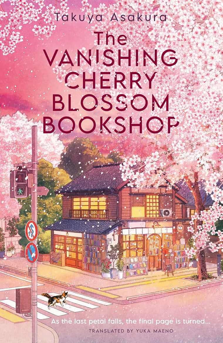 The Vanishing Cherry Blossom Bookshop: Uplifting, poignant healing fiction from the Japanese bestselling author - brand-new for 2025!