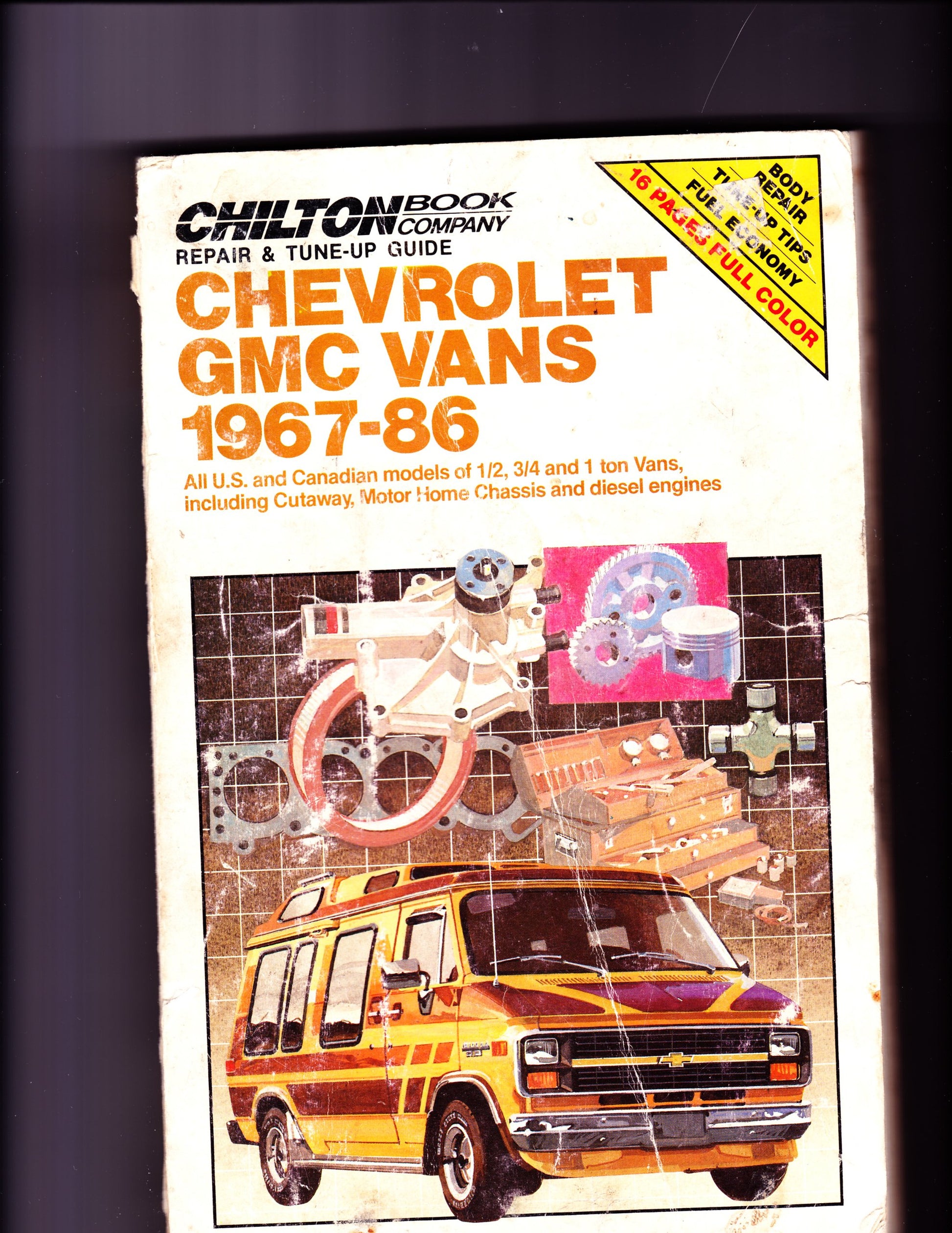 Chilton Book Co. Repair & Tune-Up Guide: Chevrolet Gmc Vans 1967-86: All U.S. and Canadian models of 1/2, 3/4 and 1 ton vans, including Cutaway, Motor Home Chassis and diesel engines