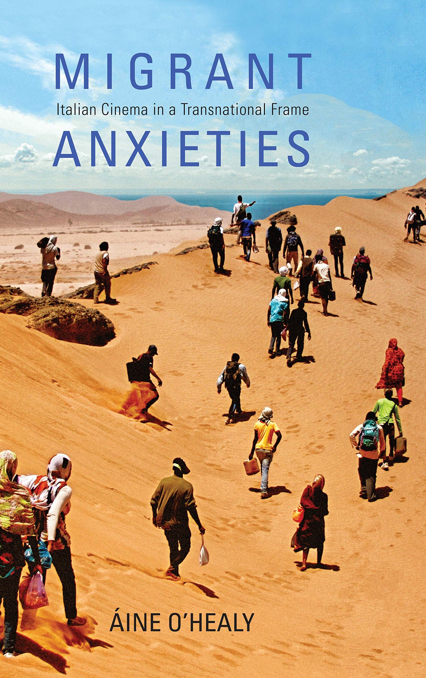 Migrant Anxieties: Italian Cinema in a Transnational Frame (New Directions in National Cinemas)