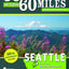 60 Hikes Within 60 Miles: Seattle: Including Bellevue, Everett, and Tacoma