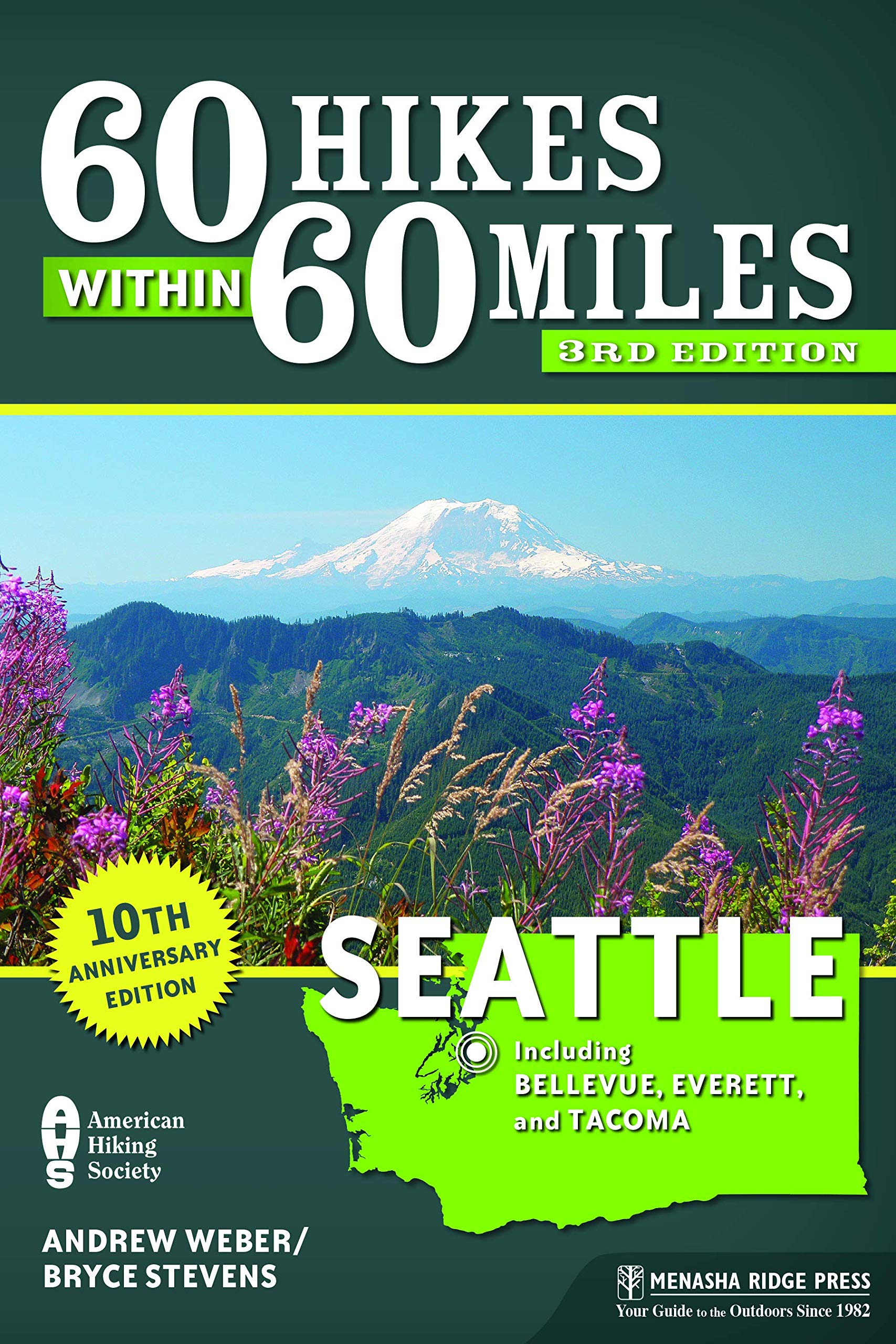 60 Hikes Within 60 Miles: Seattle: Including Bellevue, Everett, and Tacoma