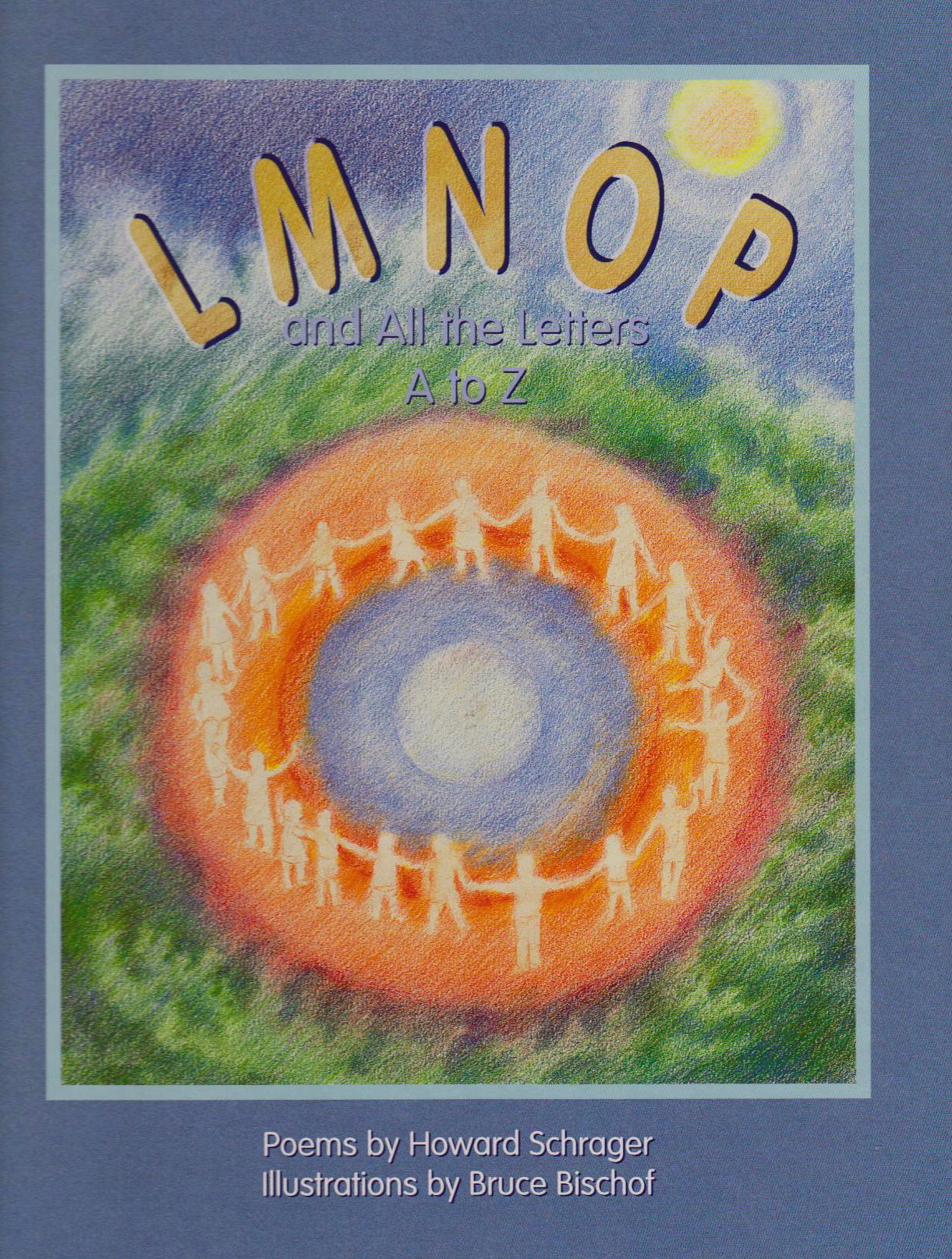L M N O P and All the Letters A to Z by Schrager, Howard