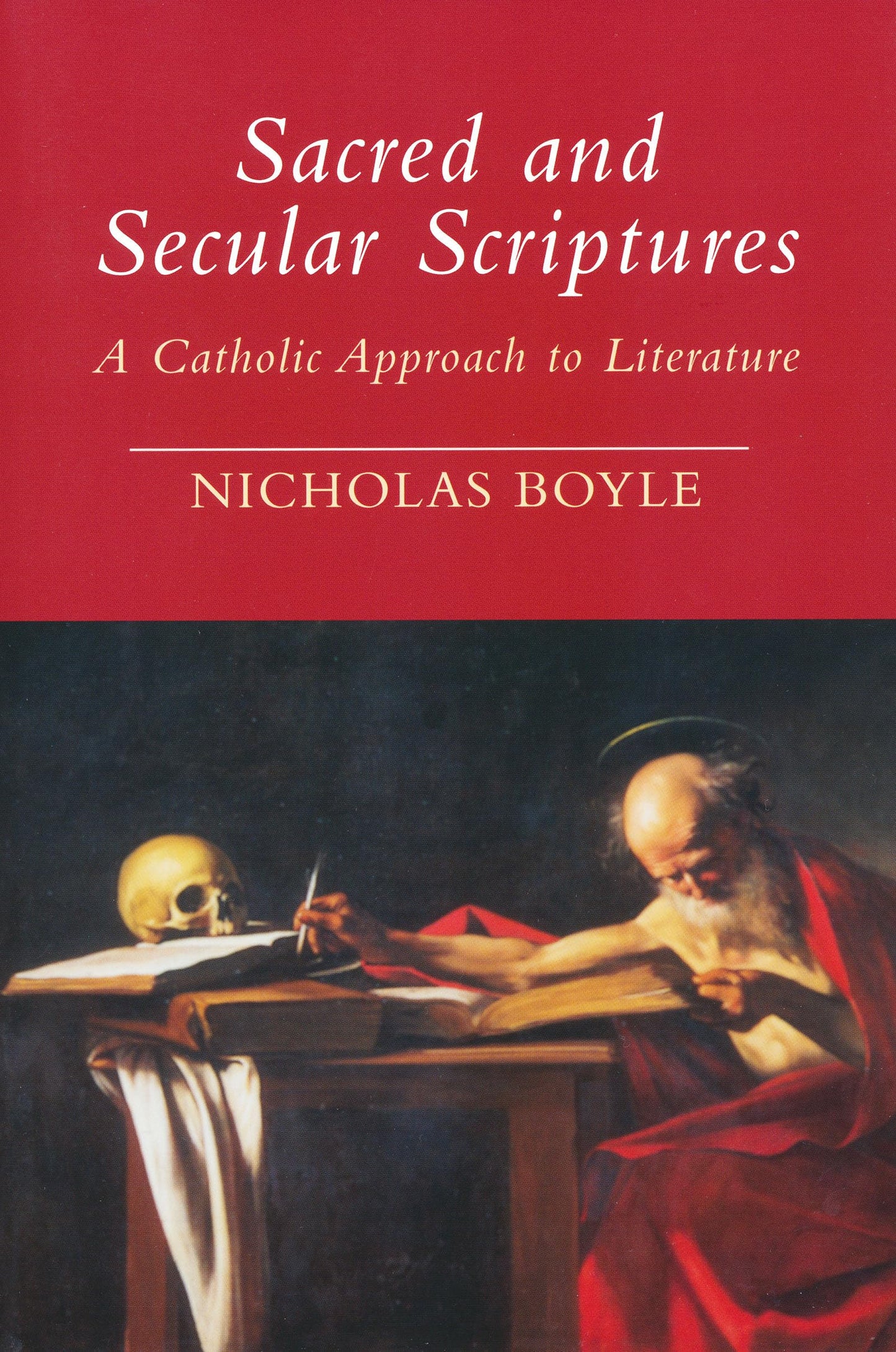 Sacred and Secular Scriptures: A Catholic Approach to Literature (Erasmus Institute Books)